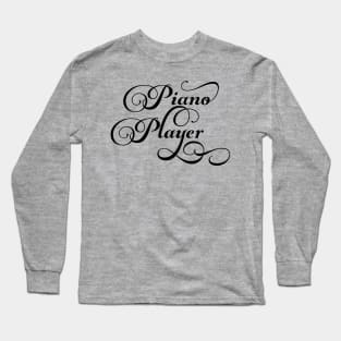 Piano Player Script Long Sleeve T-Shirt